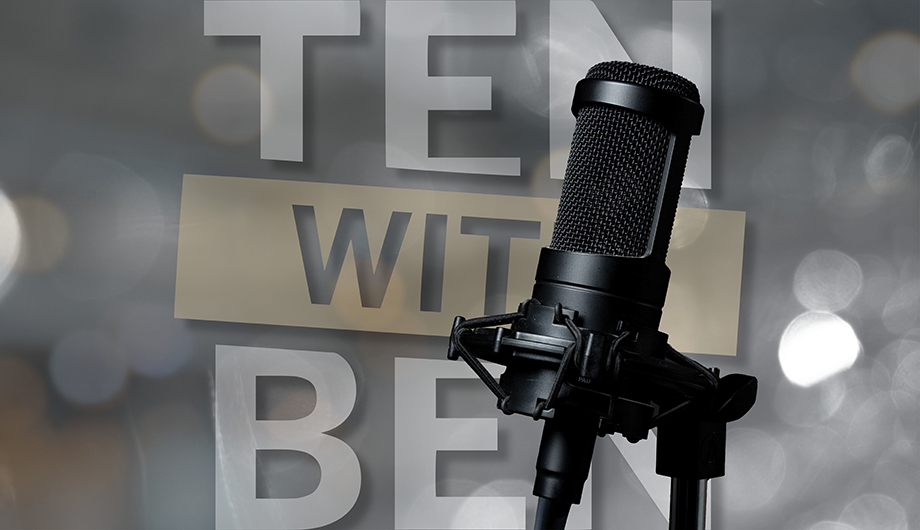Ten with Ben 006: “The Amenities Arms Race”